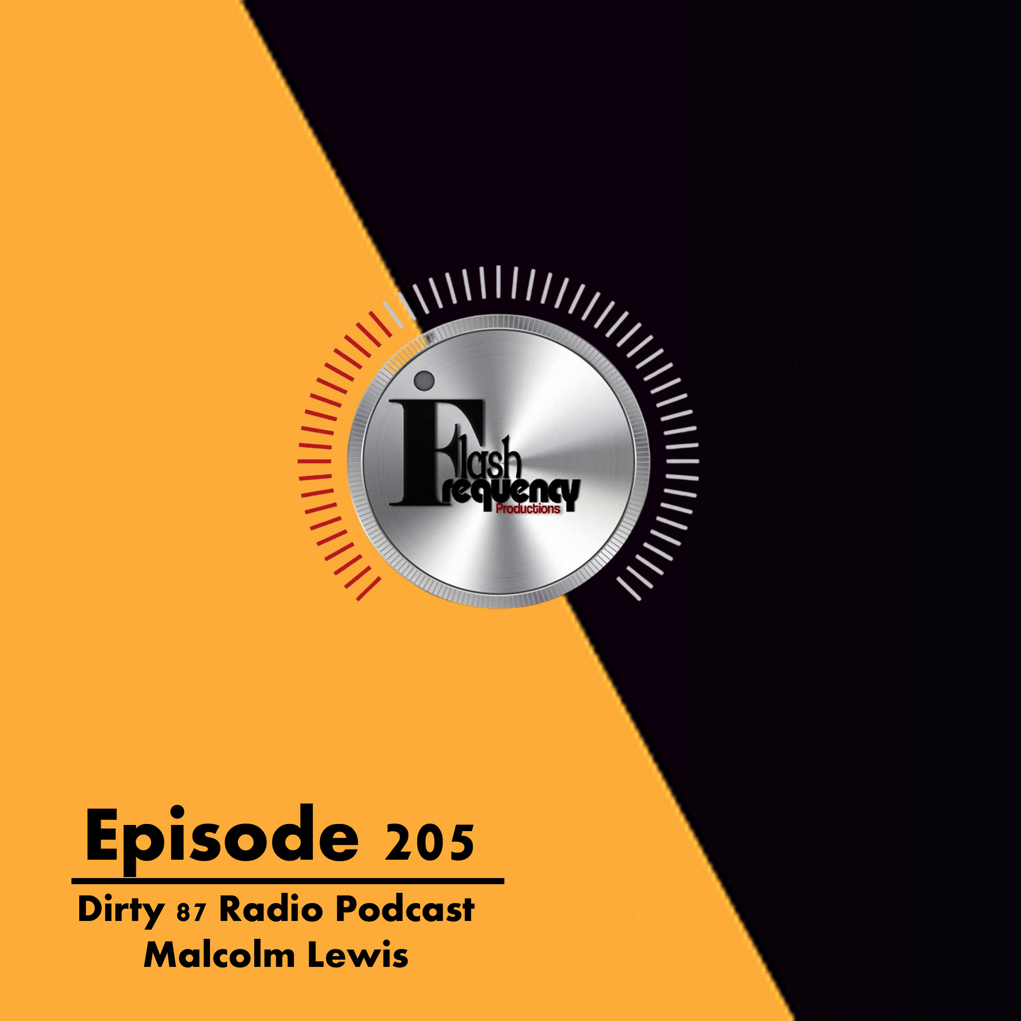 Malcolm Lewis - Dirty 87 Podcast Episode 205